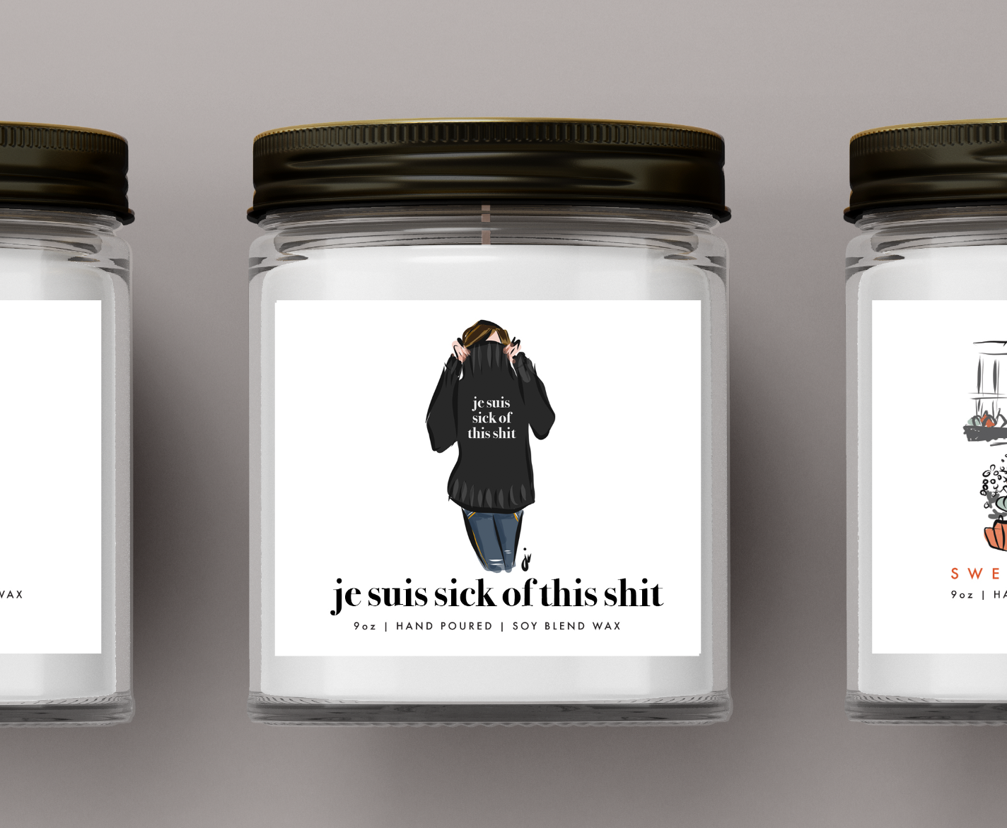 Je Suis Sick of this Sh*t Candle